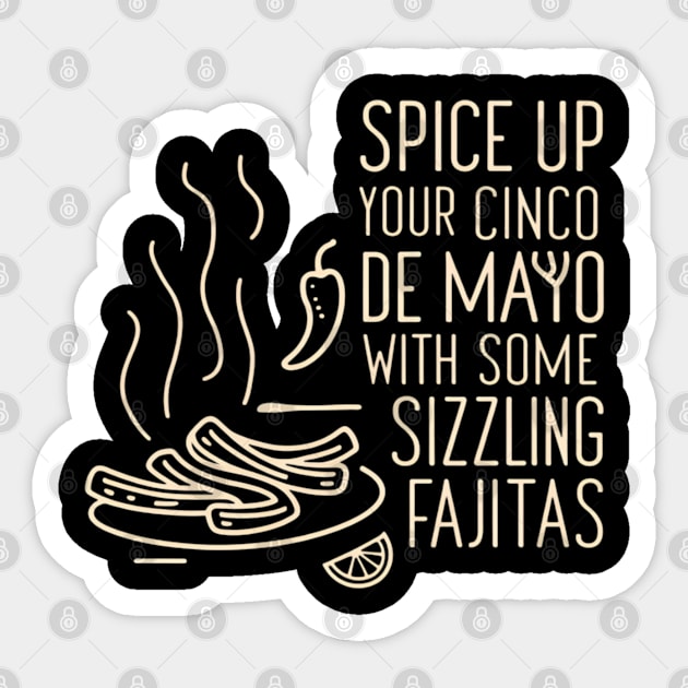 Spice up your Cinco de Mayo with some sizzling fajitas Sticker by CreationArt8